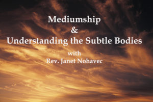 Mediumship & Understanding the Subtle Bodies